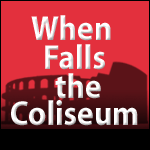When Falls the Coliseum